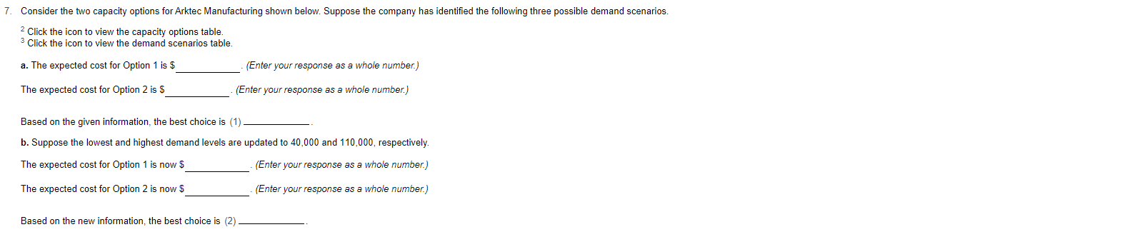 7. Consider the two capacity options for Arktec
