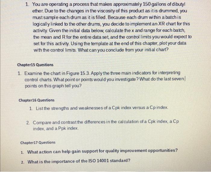 1 You are operating a process that makes