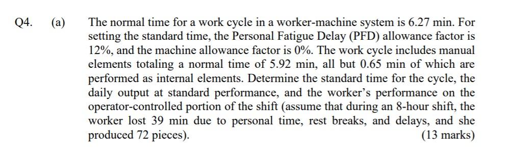 I want the solution NOW please!!! Q4. (a) The