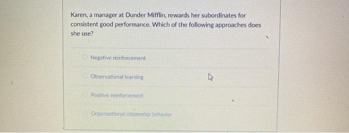 Karen, a manager at Dunder Mifflin, rewards her