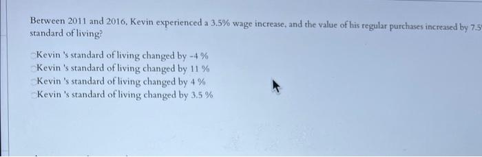 Between 2011 and 2016 , Kevin experienced a 3.5\%