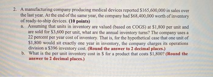 2. A manufacturing company producing medical