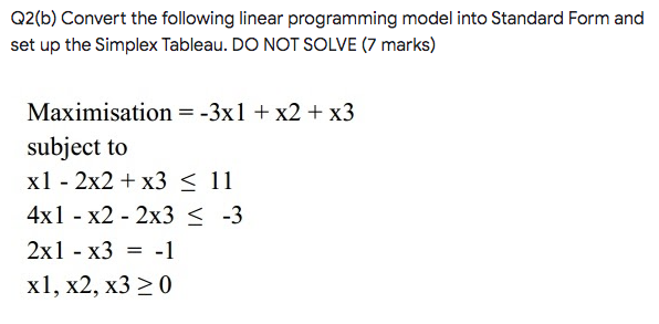 Q2(b) Convert the following linear programming