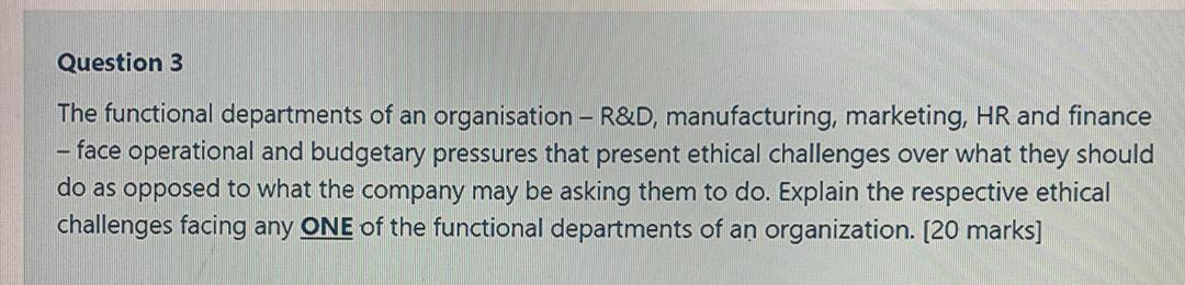 Question 3 The functional departments of an
