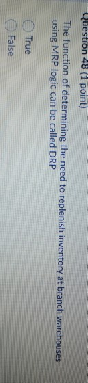 Question 48 (1 point) The function of determining