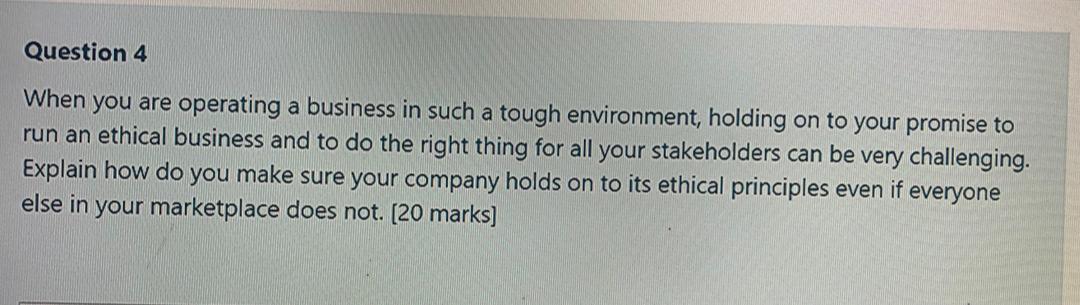 Question 4 When you are operating a business in