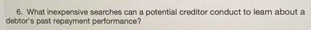 6. What inexpensive searches can a potential