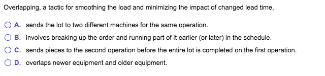 Overlapping, a tactic for smoothing the load and