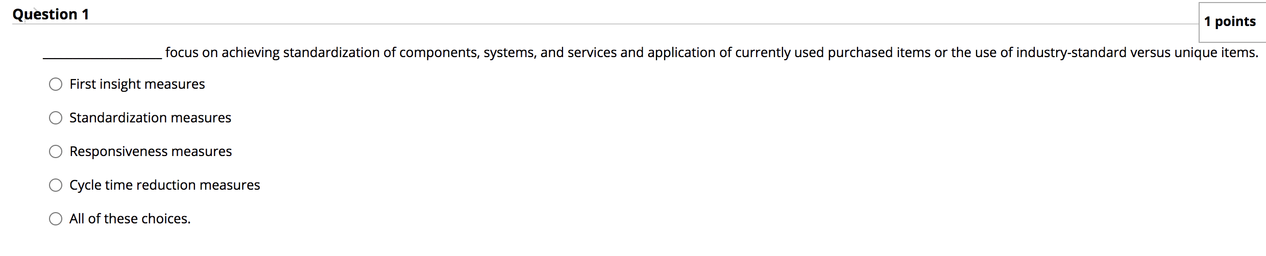 Question 1 1 points focus on achieving