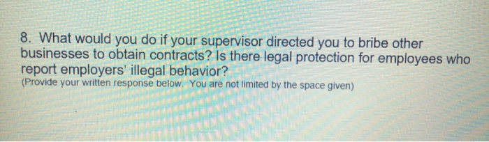 8. What would you do if your supervisor directed