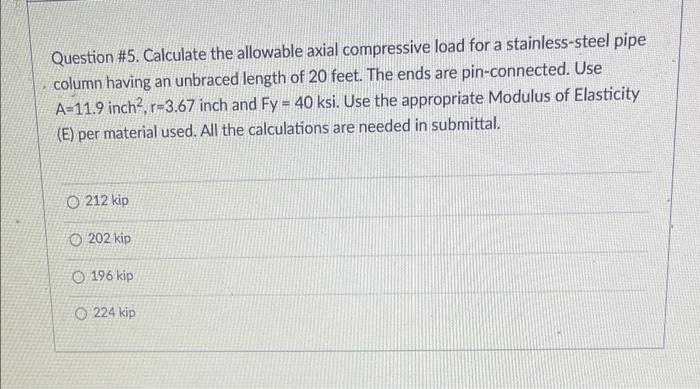 a Question #5. Calculate the allowable axial
