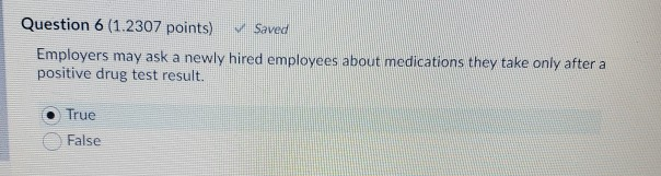 Question 6 (1.2307 points) Saved Employers may