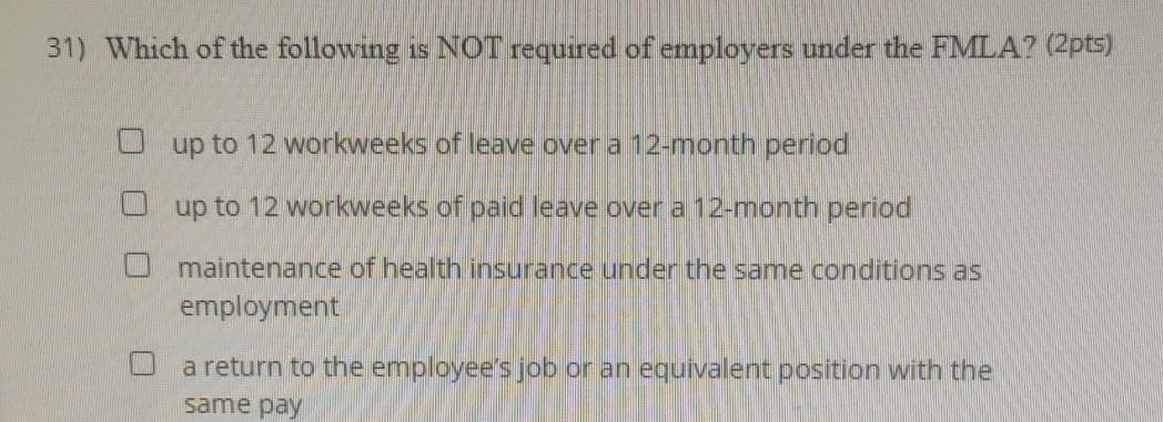 29) The Family and Medical Leave Act applies to