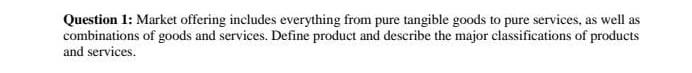 Question 1: Market offering includes everything
