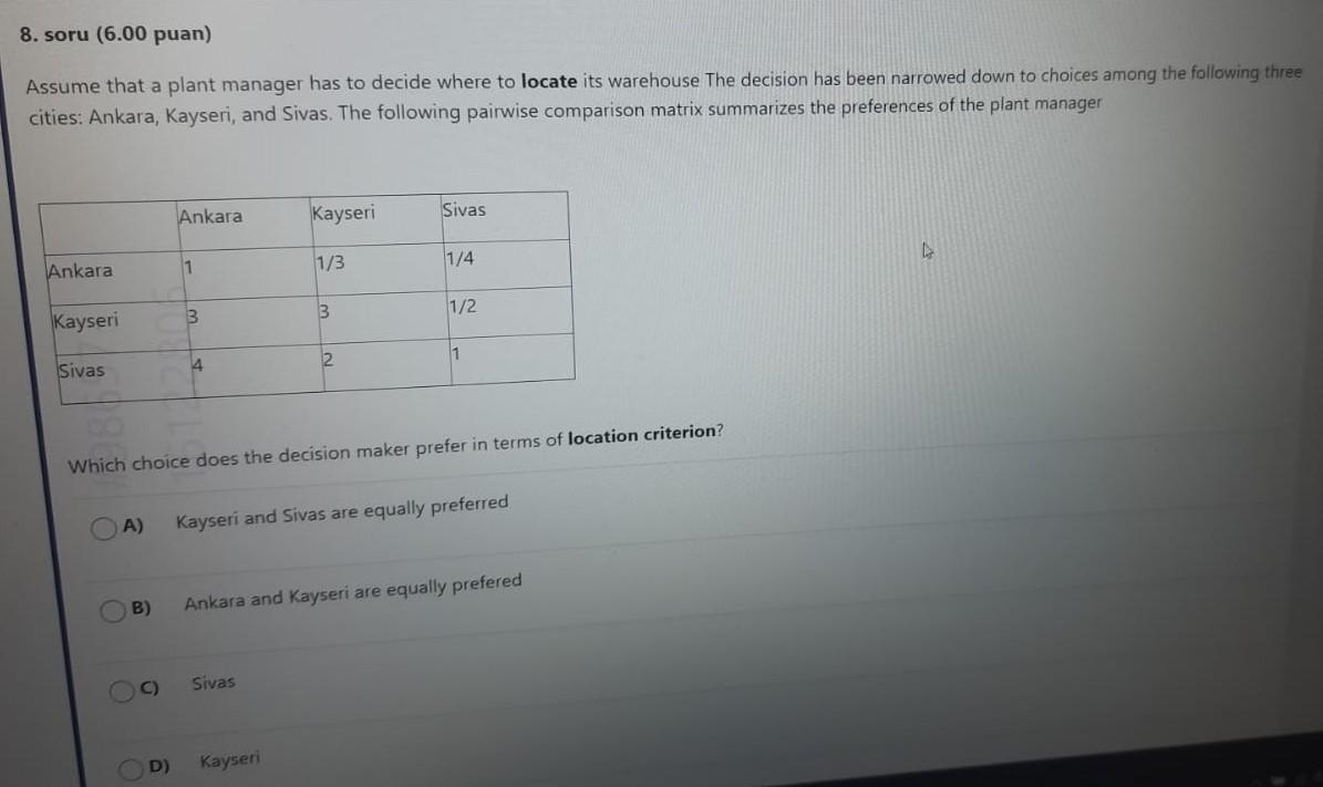 8. soru (6.00 puan) Assume that a plant manager