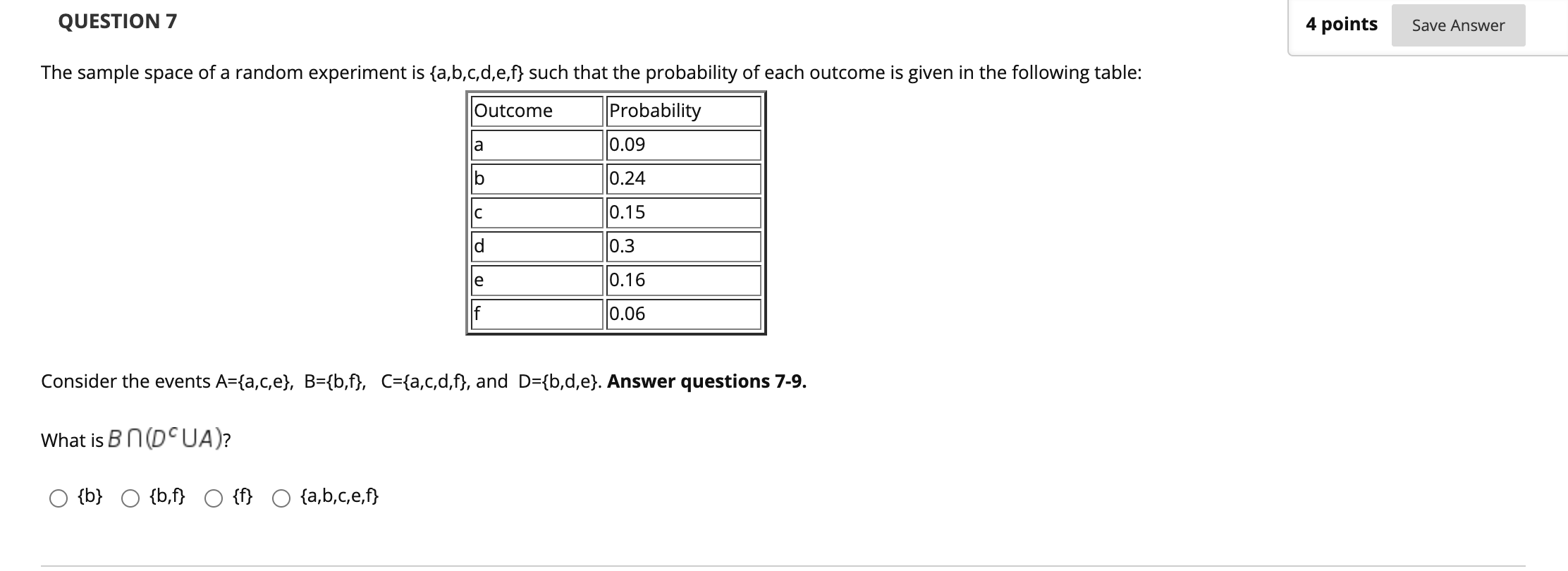 QUESTION 7 4 points Save Answer The sample space