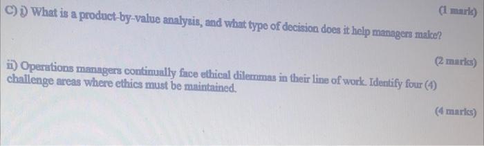 (1 mark) C)) What is a product-by-value analysis,