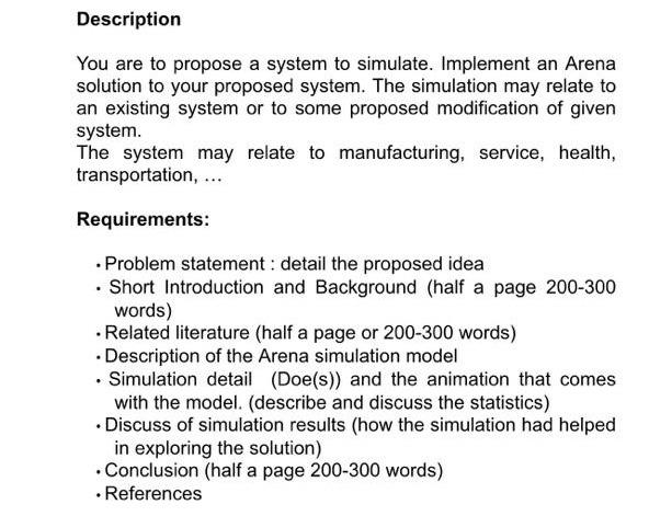 Description You are to propose a system to