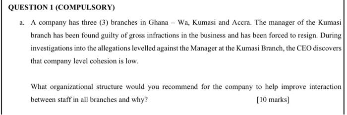 QUESTION 1 (COMPULSORY) a. A company has three