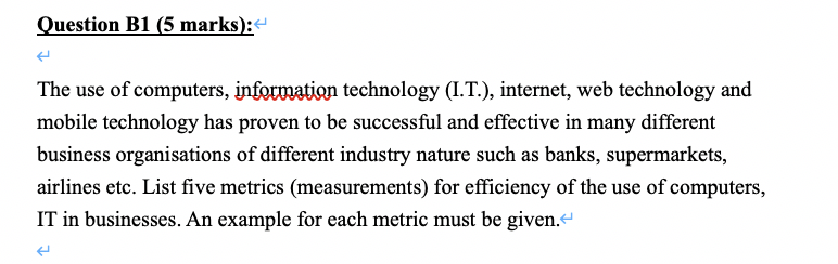 Question B1 (5 marks): - The use of computers,