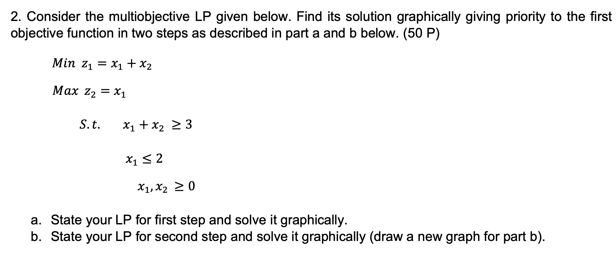 2. Consider the multiobjective LP given below.