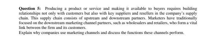 Question 5: Producing a product or service and