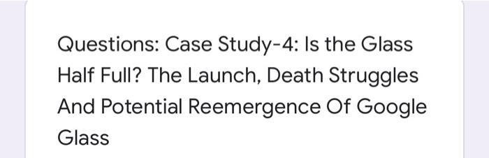 Questions: Case Study-4: Is the Glass Half Full?