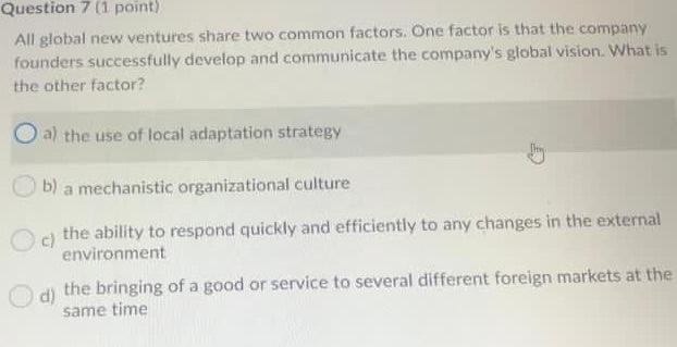 Question 7 (1 point) All global new ventures