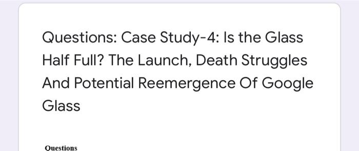 ans in 4 or 5 lines please Questions: Case