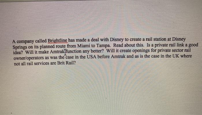 A company called Brightline has made a deal with