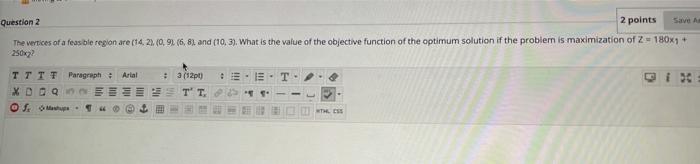 Question 2 2 points Save The vertices of a feas