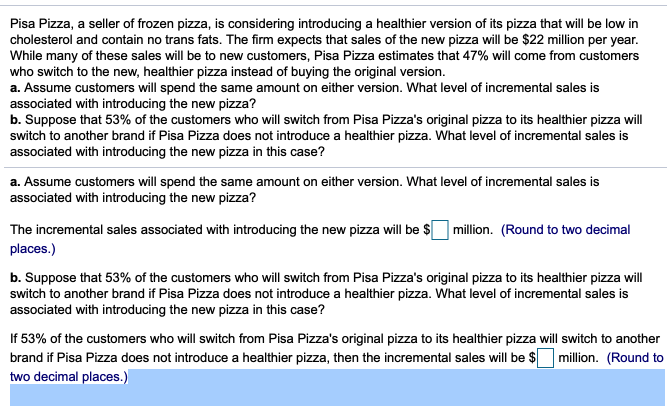 Pisa Pizza, a seller of frozen pizza, is
