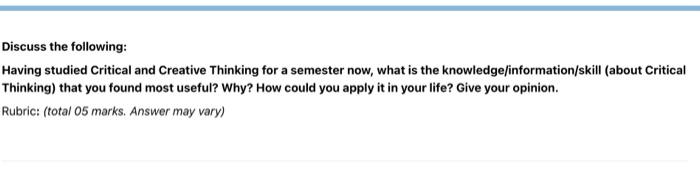 Discuss the following: Having studied Critical