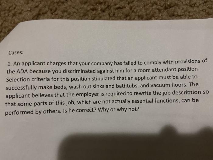 Cases: 1. An applicant charges that your company