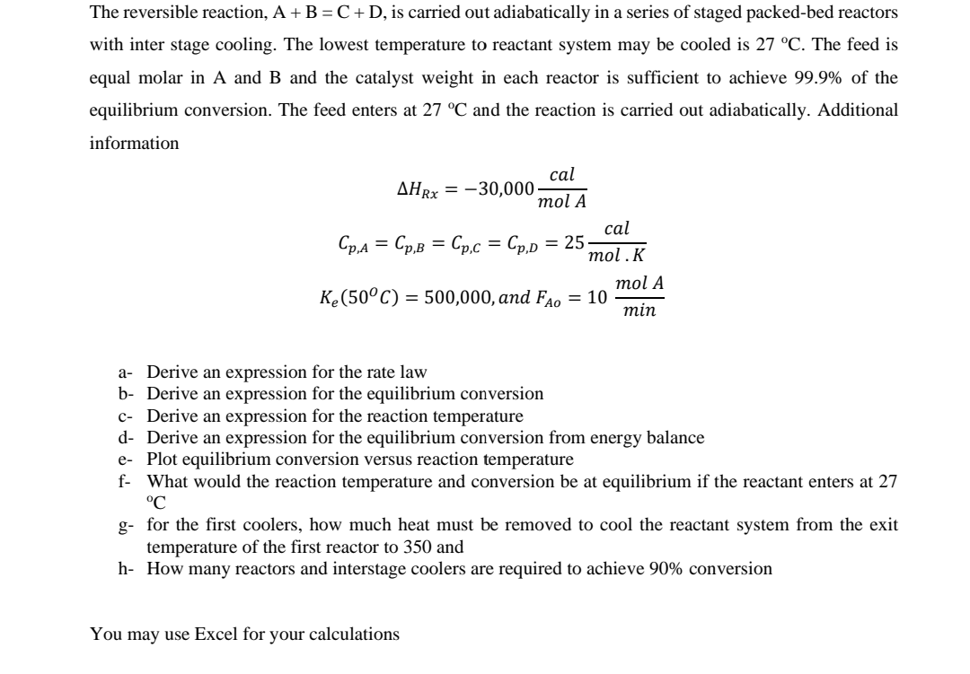 ... The reversible reaction, A + B = C + D, is