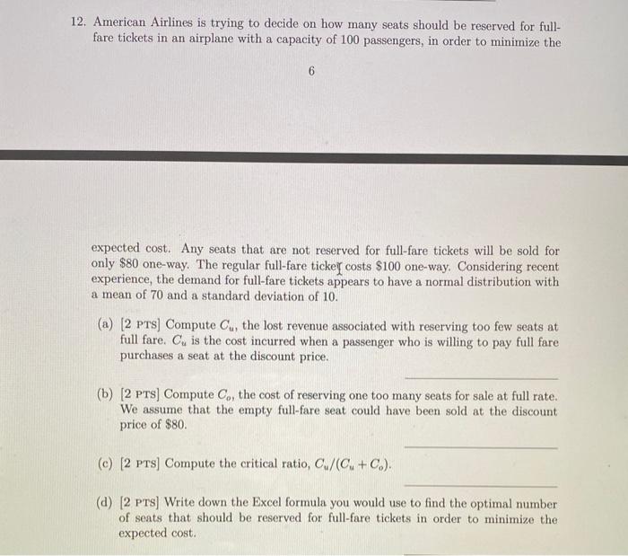 12. American Airlines is trying to decide on how