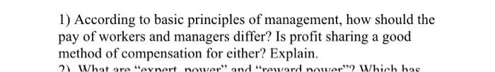 1) According to basic principles of management,