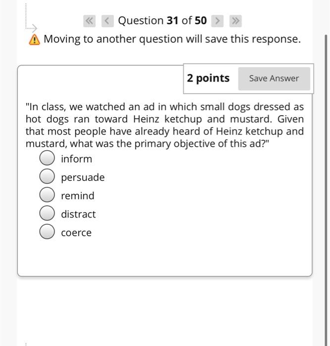 < < < Question 31 of 50 > > Moving to another