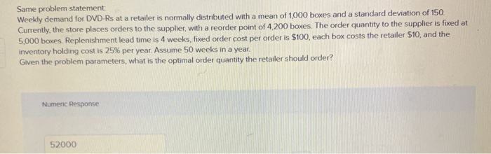 Same problem statement Weekly demand for DVD Rs