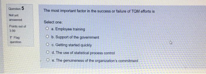 help pls Question 5 The most important factor in