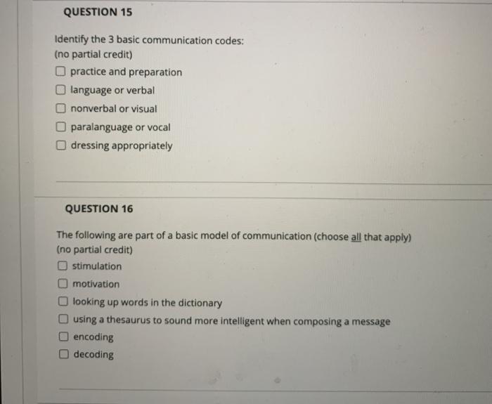 QUESTION 15 Identify the 3 basic communication