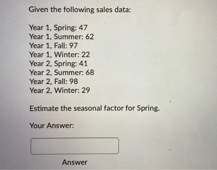 Given the following sales data: Year 1, Spring: