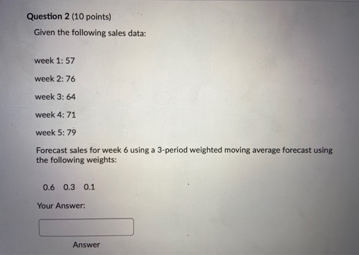 Question 2 (10 points) Given the following sales