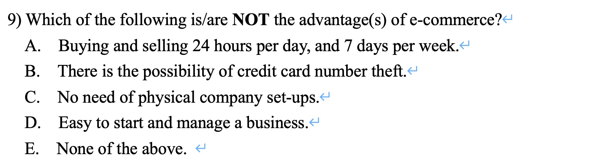 Note: Each question may have more than ONE choice