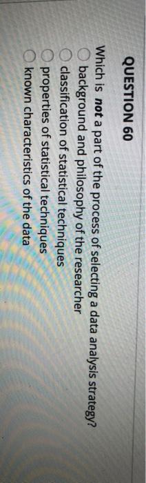 QUESTION 60 Which is not a part of the process of