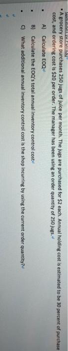 IV RUN A grocery store purchases 250 jugs of