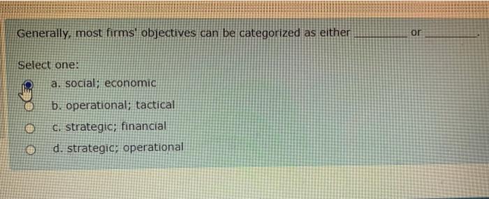 Generally, most firms' objectives can be