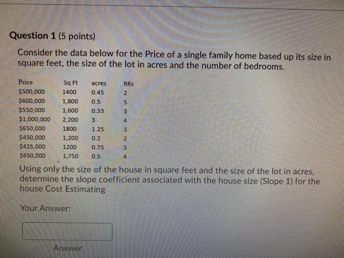 Question 1 (5 points) Consider the data below for