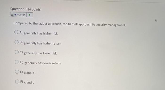 Question 5 (4 points) 4 Listen Compared to the