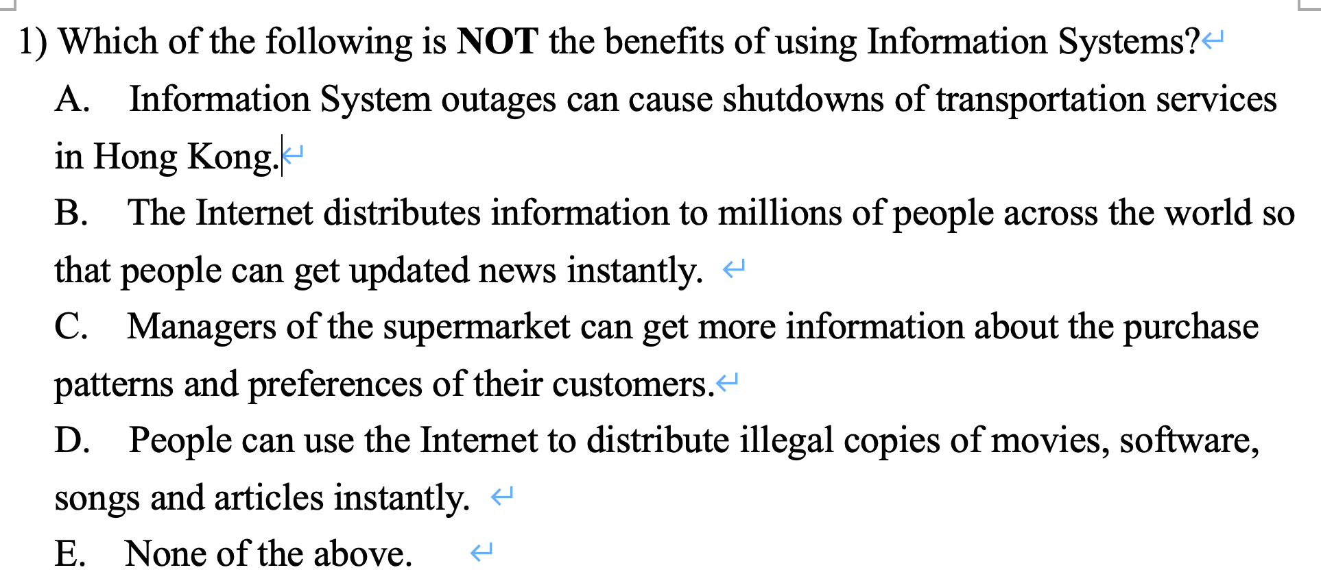 Note: Each question may have more than ONE choice